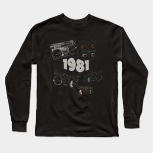 1981 on retro music, grunge radio Long Sleeve T-Shirt